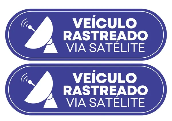 Dois adesivos retangulares com bordas arredondadas, fundo azul escuro e texto branco. À esquerda, um ícone de antena parabólica branca com ondas de sinal. À direita, o texto em maiúsculas 'VEÍCULO RASTREADO VIA SATÉLITE'. O design é limpo e direto, transmitindo uma mensagem clara de segurança veicular e monitoramento por GPS.