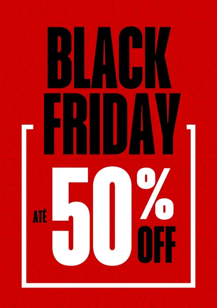 Template vertical de Black Friday com fundo vermelho vibrante. O texto "BLACK FRIDAY" aparece em preto na parte superior, em fonte bold e maiúscula. Abaixo, dentro de um retângulo branco com bordas arredondadas, destaca-se "ATÉ 50% OFF" em branco, com o "50%" em tamanho maior. O design é moderno e focado em promoções de desconto.