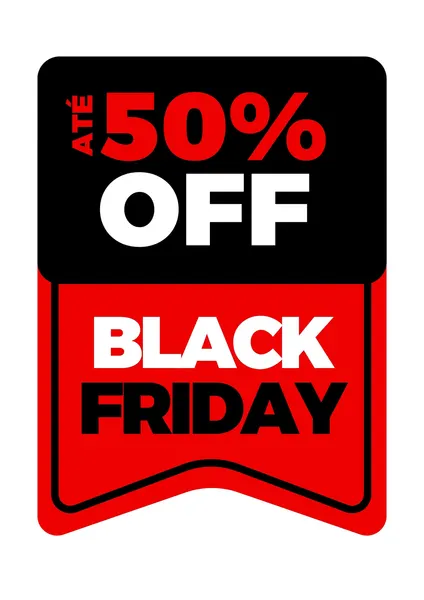 Imagem de um adesivo ou banner digital vertical em formato de tag, com bordas arredondadas e ponta inferior em V. O design é dividido em duas seções: a superior preta com "ATÉ 50% OFF" em vermelho e branco, e a inferior vermelha com "BLACK FRIDAY" em branco e preto. Ideal para promoções de varejo e e-commerce.