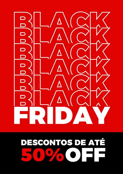 Template vertical para Black Friday com fundo vermelho e texto 'BLACK FRIDAY' repetido em branco. Abaixo, destaca-se 'DESCONTOS DE ATÉ 50% OFF' em branco e vermelho sobre fundo preto.