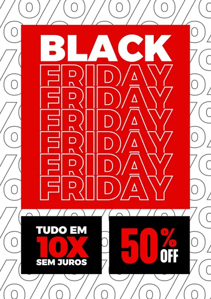 Template de vitrine para Black Friday com fundo branco e cinza com padrão de porcentagem. Um grande bloco vermelho exibe a palavra "BLACK FRIDAY" em branco, repetida várias vezes. Abaixo, dois blocos pretos anunciam "TUDO EM 10X SEM JUROS" e "50% OFF".