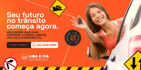 Banner horizontal laranja e preto com a frase "Seu futuro no trânsito começa agora." e "Ligue agora! (12) 3456.7890". Uma mulher sorridente mostra chaves de carro. Inclui logo "Lira e Cia Autoescola" e sinalização de trânsito.