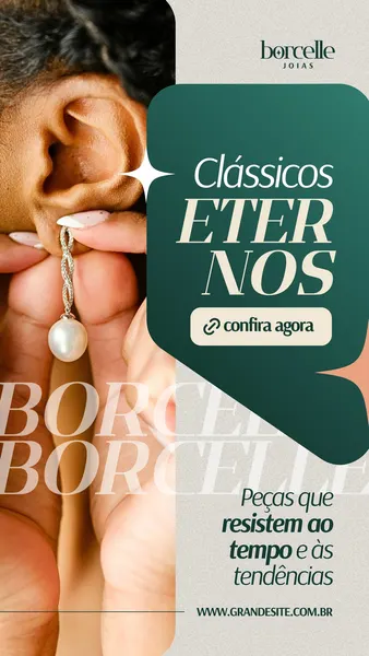 Close-up do ouvido de uma mulher com um brinco de pérola e corrente delicada. O template exibe o logo 'Borcelle Joias' e a frase 'Clássicos ETER NOS'. Fundo em tons de verde e bege, com texto sobre atemporalidade e um botão 'confira agora'.