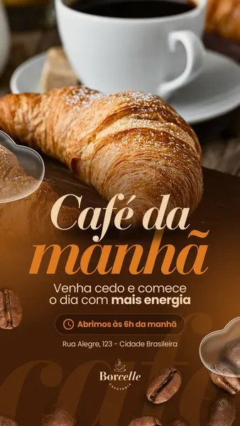 Template de Story para Instagram com tema de café da manhã. Um croissant dourado e fofo está em destaque, com uma xícara de café preto ao fundo. O texto "Café da manhã" aparece em fonte estilizada, com a frase "Venha cedo e comece o dia com mais energia". Detalhes de grãos de café e informações de endereço e horário complementam o design.