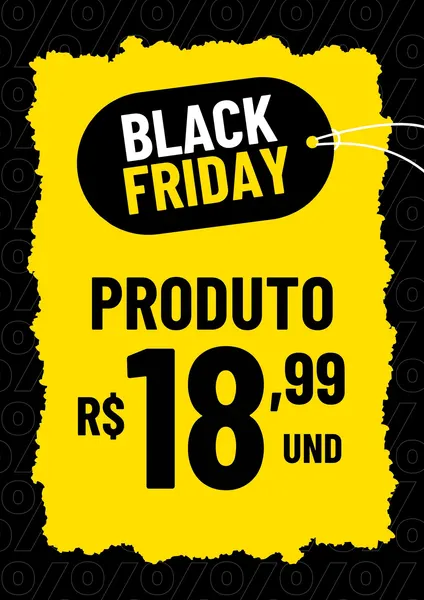 Cartaz digital vibrante de Black Friday em amarelo e preto. Fundo escuro com padrões de porcentagem. Mancha amarela irregular no centro, simulando adesivo, com etiqueta 'BLACK FRIDAY' em preto e branco. 'PRODUTO' e 'R$ 18,99 UND' em letras grandes e pretas. Design moderno e chamativo para promoções de varejo e e-commerce.