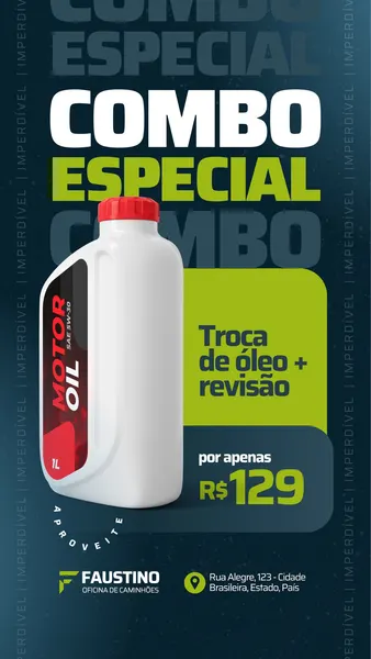 Story para Instagram com fundo azul escuro e texto 'Combo Especial' em branco e verde. Destaca um galão de óleo de motor e a oferta de troca de óleo + revisão por R$129, com informações da oficina Faustino.