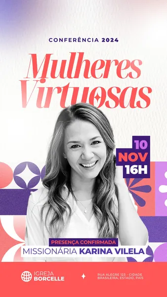 Template de Story para Instagram com o título 'Conferência 2024 Mulheres Virtuosas', apresentando a Missionária Karina Vilela. O design é moderno, com cores roxo, bege e branco, e elementos gráficos abstratos.