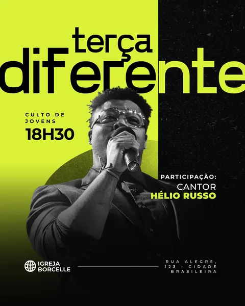 Post de Instagram moderno e vibrante para culto de jovens, com fundo dividido em preto texturizado e verde neon. Apresenta um cantor de óculos e microfone em destaque, com o título 'terça diferente' em letras grandes. Inclui informações sobre o evento, horário (18h30), participação do Cantor Hélio Russo e logo da Igreja Borcelle, com endereço. Design dinâmico para divulgação de eventos religiosos.