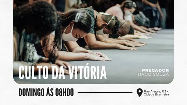 Pessoas ajoelhadas em oração em um culto religioso, com o texto "Culto da Vitória" em destaque. O banner horizontal é em preto e branco, com informações sobre o pregador e o endereço do evento.