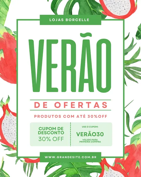 Post vertical para Instagram/Facebook com tema de verão, fundo branco e borda verde. Ilustrações de frutas tropicais (pitaya vermelha) e folhas verdes em aquarela adornam as laterais. O título 'VERÃO DE OFERTAS' em verde vibrante destaca-se, com um cupom de 30% OFF e código 'VERÃO30'. Ideal para lojas de moda feminina e e-commerce divulgarem promoções de temporada.