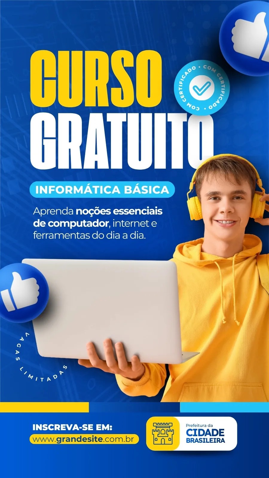 Template de Story para Instagram com fundo azul vibrante, destacando o título "Curso Gratuito de Informática Básica". Um jovem sorridente com fones de ouvido segura um laptop. Ícones de "like" e "certificado" adicionam dinamismo. Ideal para divulgação de cursos pela prefeitura.