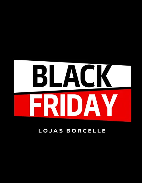 Design de post para Black Friday com fundo preto, texto 'BLACK FRIDAY' em branco e vermelho sobreposto em blocos, e o nome da loja 'LOJAS BORCELLE' em branco na parte inferior. Estilo moderno e direto.