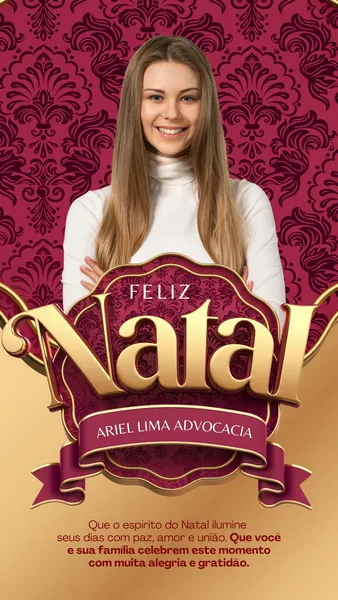 Template vertical de Natal para Instagram Story em vinho e dourado. Fundo com padrão damasco, uma mulher sorridente e a frase 'FELIZ Natal' em dourado 3D sobre um rótulo ornamentado. Inclui espaço para nome de escritório de advocacia e mensagem festiva, ideal para comunicação profissional de fim de ano.