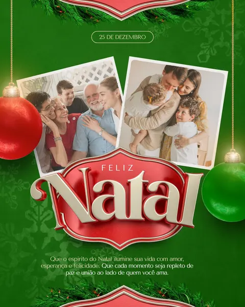 Um post de Natal vibrante em tons de verde escuro e vermelho, com detalhes dourados. Apresenta duas molduras de fotos em estilo polaroid com imagens de famílias felizes, bolas de Natal vermelhas e verdes penduradas, e a frase "Feliz Natal" em destaque com efeito 3D. O design inclui ramos de pinheiro e a data "25 de Dezembro", transmitindo um clima festivo e de união.