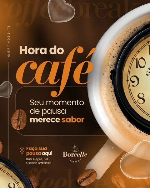 Post para Instagram de cafeteria com o título "Hora do Café" em destaque, com cores marrons e laranjas. A imagem mostra uma xícara de café com espuma cremosa e um relógio, além de grãos de café e corações transparentes, convidando para um momento de pausa saborosa.