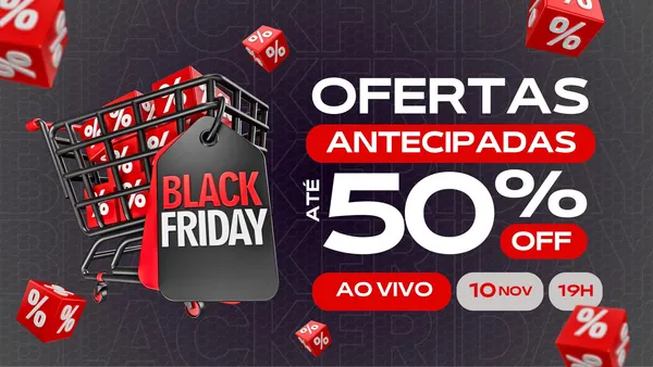 Miniatura de YouTube para Black Friday em preto, vermelho e branco. Apresenta carrinho de compras com dados de porcentagem, etiqueta 'BLACK FRIDAY', e texto 'OFERTAS ANTECIPADAS ATÉ 50% OFF'. Inclui chamada para 'AO VIVO 10 NOV 19H'. Design moderno e impactante para vídeos de promoções e descontos.