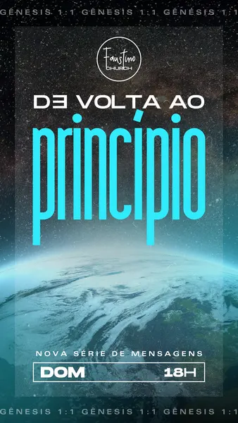 Story para Instagram com fundo cósmico e imagem da Terra vista do espaço. O título 'De Volta ao Princípio' em destaque, com subtítulo 'Nova Série de Mensagens' e informações de dia e hora. Design moderno para igrejas.