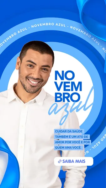 Um homem sorrindo em um Story para Instagram com fundo azul e branco, promovendo o Novembro Azul e a prevenção do câncer de próstata. O texto "No Vembro Azul" e uma mensagem sobre cuidar da saúde estão visíveis, com um botão "Saiba Mais".