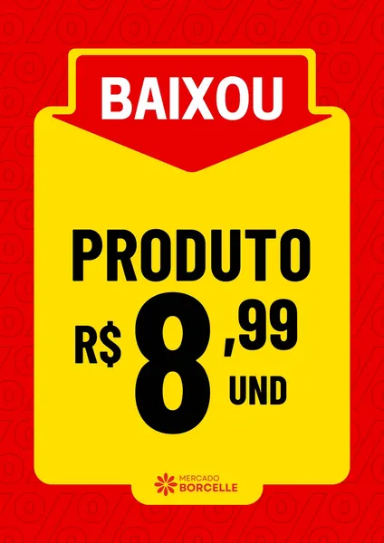 Template de post para redes sociais em formato de placa de preço, com fundo vermelho e destaque amarelo. Exibe "BAIXOU" em branco e "PRODUTO R$ 8,99 UND" em preto. Design vibrante e chamativo, ideal para promoções de supermercado e varejo, com foco em ofertas e redução de preços.