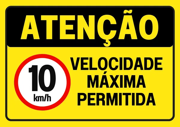Placa de sinalização amarela com borda preta, exibindo o texto "ATENÇÃO" em preto no topo. Abaixo, um círculo vermelho com o número 10 e "km/h" em branco, seguido pelo texto "VELOCIDADE MÁXIMA PERMITIDA" em letras pretas.