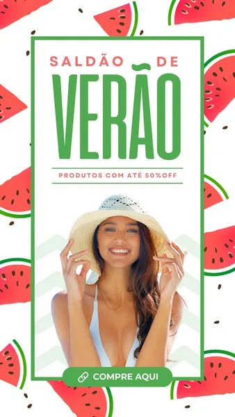 Story de Instagram para saldão de verão com fundo branco e fatias de melancia vermelhas e verdes. No centro, uma mulher sorridente com chapéu de palha e biquíni branco. O texto em verde e rosa claro diz 'Saldão de Verão' e 'Produtos com até 50% OFF'. Há um botão verde com o ícone de link e o texto 'Compre Aqui'.