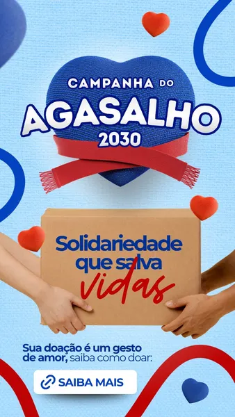 Story de Instagram para Campanha do Agasalho. Fundo azul claro, coração azul texturizado com cachecol vermelho e o texto 'Campanha do Agasalho'. Mãos seguram uma caixa de papelão com 'Solidariedade que salva vidas'. Corações flutuantes e um botão 'Saiba Mais' incentivam doações e ações sociais.
