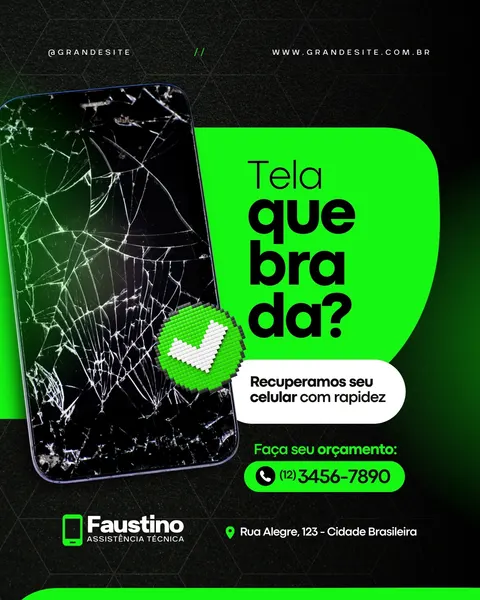 Post de Instagram para assistência técnica de celular com imagem de um smartphone com a tela estilhaçada em primeiro plano. Texto em destaque 'Tela quebrada?' em verde vibrante, com um selo de 'check' verde. Informações de contato e endereço visíveis.