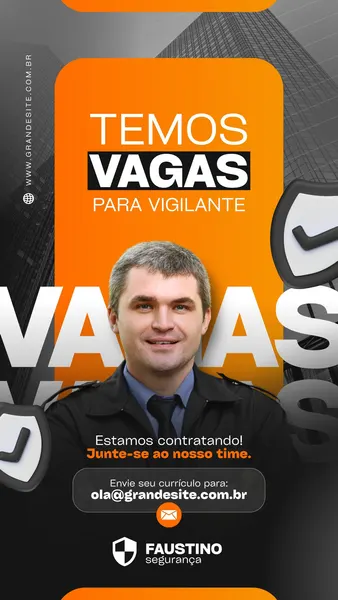 Template de Story para Instagram com fundo preto e laranja vibrante, anunciando vagas para vigilante. Um homem uniformizado sorri no centro, com o texto "TEMOS VAGAS PARA VIGILANTE" em destaque. Inclui informações de contato para envio de currículos e o logo da empresa Faustino Segurança.