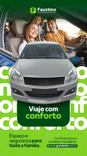 Imagem de Story para Instagram com fundo verde vibrante, destacando uma família feliz e sorridente dentro de um carro, simbolizando conforto e segurança. Uma ilustração de carro cinza aparece em primeiro plano. O design inclui o logo 'Faustino Locadora de Veículos' e o texto 'Viaje com conforto', ideal para promoções de aluguel de carros familiares.